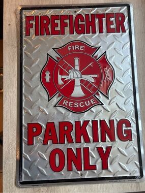 Firefighter Parking Only Metal Sign. 12”x18”. Made in USA.